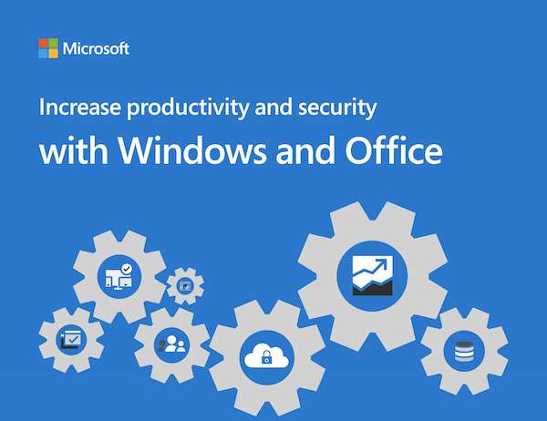 Increase Productivity and Security with Windows and Office